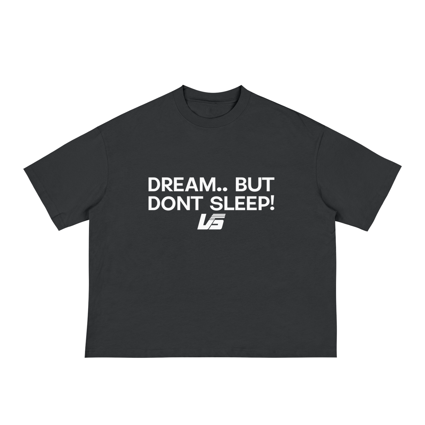 Dream But Don't Sleep Boxy Tee Black